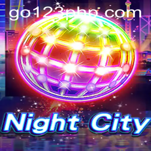 Exploring the Thrilling World of NightCity: A Deep Dive into GO123 - Slots